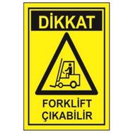 Sym STW031 Dikkat Forklift Çıkabilir Uyarı Levhası