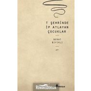 T Şehrinde İp Atlayan Çocuklar - Berat Bıyıklı