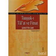 TAAŞŞUK-I TAL`AT VE FITNAT - ŞEMSEDDİN SAMI (ISBN:9789753382366)