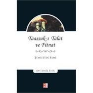 Taaşşuk-ı Talat ve Fitnat - Şemseddin Sami