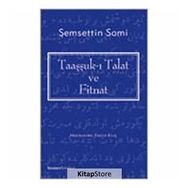 Taaşşukk-ı Talat Ve Fitnat - Şemseddin Sami