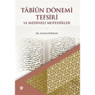 Tabiün Dönemi Tefsiri ve Medineli Müfessirler - Diyanet Vakfı Yayınları