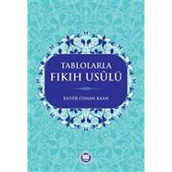 Tablolarla Fıkıh Usulü - Enver Osman Kaan
