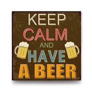 Tabloshop Keep Calm And Have a Beer 70x70 cm Tablo