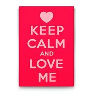 Tabloshop Keep Calm And Love Me 60x90 cm Tablo