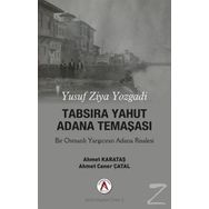 Tabsira Yahut Adana Temaşası - Yusuf Ziya Yozgadi