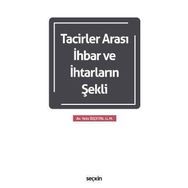 Tacirler Arası İhbar ve İhtarların Şekli - Yeliz Özçetin