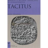TACITUS ANNALESTE BELIREN TARİHÇİLİĞİ VE HÜMANİZMİ - BEDIA DEMİRİŞ