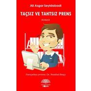 Taçsız ve Tahtsız Prens / Ali Asghar Seyed Abadı / Demavend Yayınları