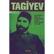 TAGIYEV FAKIR DOĞUP FAKIR ÖLEN BIR PETROL ZENGINI - OKAN YEŞİLOT