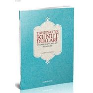 TAHIYYAT VE KUNUT DUALARI - ADEM DÖLEK