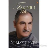 Takdir-i Aşk - Yılmaz Üresin
