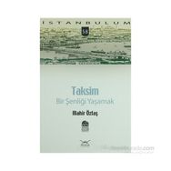 TAKSIM: BIR ŞENLİĞİ YAŞAMAK - MAHIR ÖZTAŞ