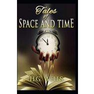 Tales Of Space And Time - H. G. Wells
