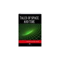 Tales of Space and Time Herbert George Wells-Platanus Publishing