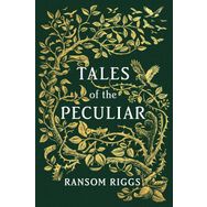 Tales of the Peculiar - Ransom Riggs