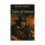 TALES OF UNREST - JOSEPH CONRAD