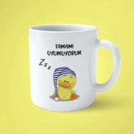 Tamam Uyumuyorum Baskılı Kupa