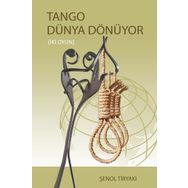 Tango Dünya Dönüyor İki Oyun - Şenol Tiryaki