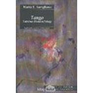 TANGO TUTKU´NUN EKONOMI POLİTİĞİ - MARTA E. SAVIGLIANO