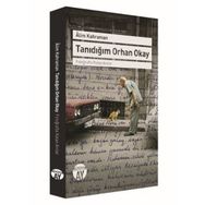 Tanıdığım Orhan Okay - Alim Kahraman