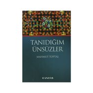 Tanıdığım Ünsüzler - Mahmut Toptaş