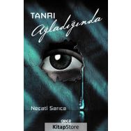 Tanrı Ağladığında - Necati Sarıca