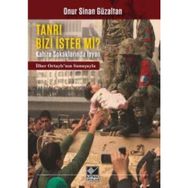 Tanrı Bizi İster Mi? - Onur Sinan Güzaltan