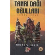 Tanrı Dağı Okulları-Gümüş Oklar - Mustafa Çevik