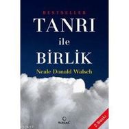 TANRI ILE BIRLIK - NEALE DONALD WALSCH