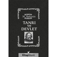 Tanrı ve Devlet - mihail aleksandrovic bakunin