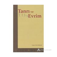 TANRI VE EVRIM - FATIH ÖZGÖKMAN