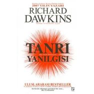 TANRI YANILGISI - RICHARD DAWKINS