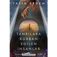 Tanrılara Kurban Edilen İnsanlar - Yasin Erdem