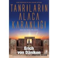 Tanrıların Alacakaranlığı - Eric Von Daeniken