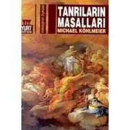 TANRILARIN MASALLARI - MICHAEL KÖHLMEİER