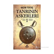 TANRININ ASKERLERI 1 İLK TÜRKLER, HUNLAR, TABGAÇLAR, SIYENPILER - NAZIM TEKTAŞ