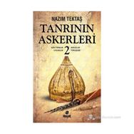 TANRININ ASKERLERI - 2 GÖK-TÜRKLER, UYGURLAR, KIRGIZLAR, TURGIŞLER - NAZIM TEKTAŞ