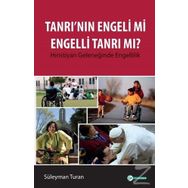 Tanrı'nın Engeli mi Engelli Tanrı mı? - Süleyman Turan