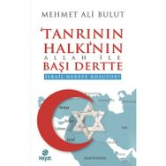 Tanrının Halkının Allah ile Başı Dertte - Mehmet Ali Bulut