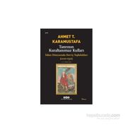 TANRININ KURALTANIMAZ KULLARI ISLÂM DÜNYASINDA DERVİŞ TOPLULUKLARI (1200-1550) - AHMET T. KARAMUSTAFA