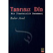TANRISIZ DIN BIR İTAATSIZLIK DENEMESI - GENEL