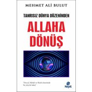Tanrısız Dünya Düzeninden Allaha Dönüş Mehmet Ali Bulut Hayat Yayınları