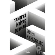 Tanrıya İhtiyaç Duymak - Søren Kierkegaard