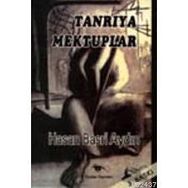 TANRIYA MEKTUPLAR - HASAN BASRI AYDIN