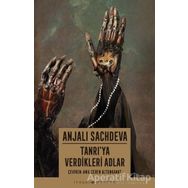 Tanrı'ya Verdikleri Adlar - Anjali Sachdeva