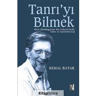 TANRI´YI BILMEK ALVIN PLANTINGA´NIN DIN FELSEFESINDE TANRI VE EPISTEMOLOJI - KEMAL BATAK