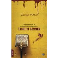 Tanrı’yı Gömmek - Zaman Yolcu