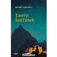 Tanrı'yı İcat Etmek - Mehmet Kurtoğlu