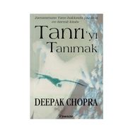 TANRIYI TANIMAK - DEEPAK CHOPRA